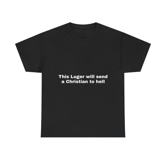 This Luger Hell T-Shirt